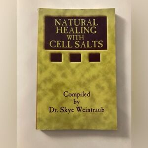 VERY RARE Natural Healing with Cell Salts reference book by Skye Weintraub